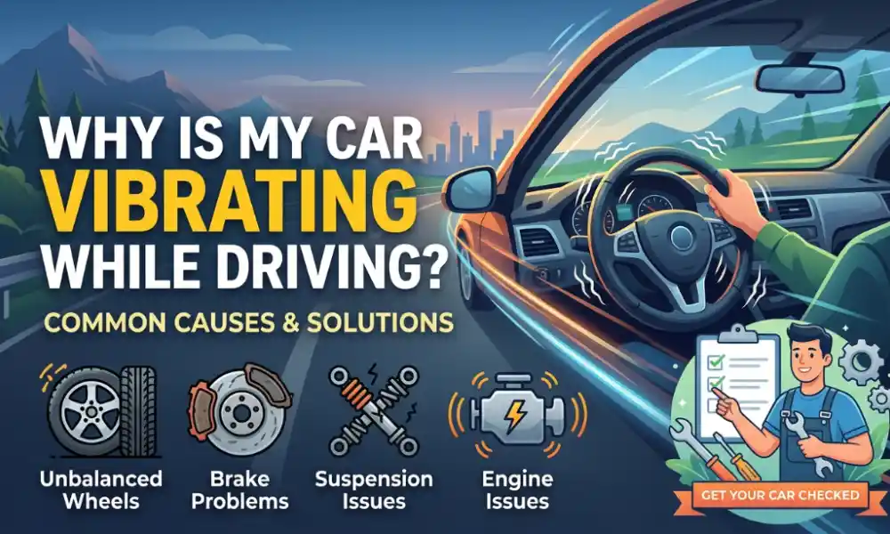Why Is My Car Vibrating While Driving